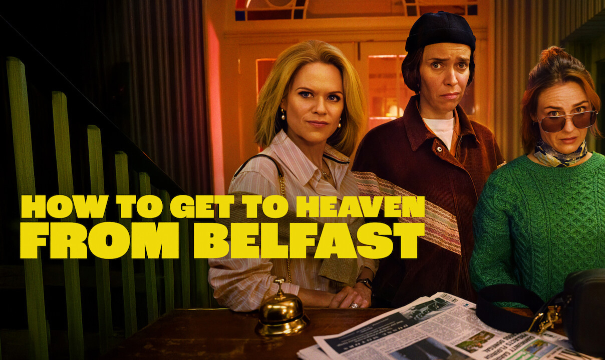 how-to-get-to-heaven-from-belfast